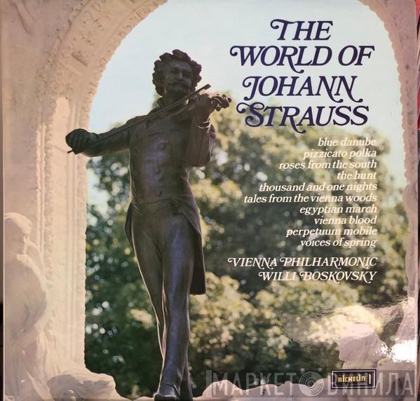 Johann Strauss Jr., Wiener Philharmoniker, Willi Boskovsky - The World Of Johann Strauss