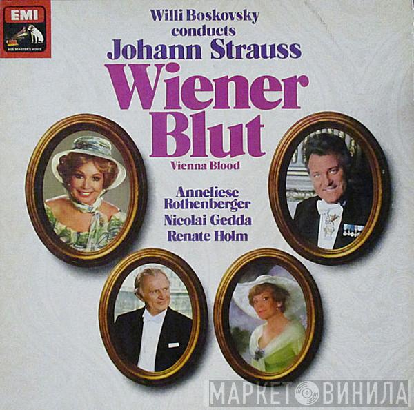 Johann Strauss Jr., Anneliese Rothenberger, Nicolai Gedda, Renate Holm, Willi Boskovsky - Wiener Blut = Vienna Blood
