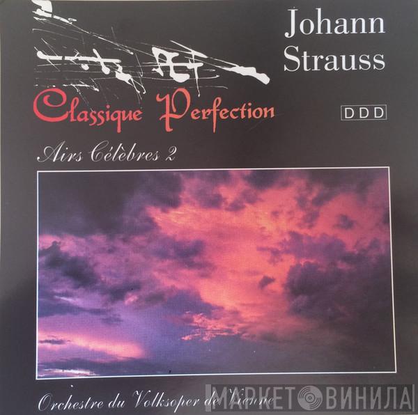 Johann Strauss Jr., Wiener Volksopernorchester - Airs Célèbres 2