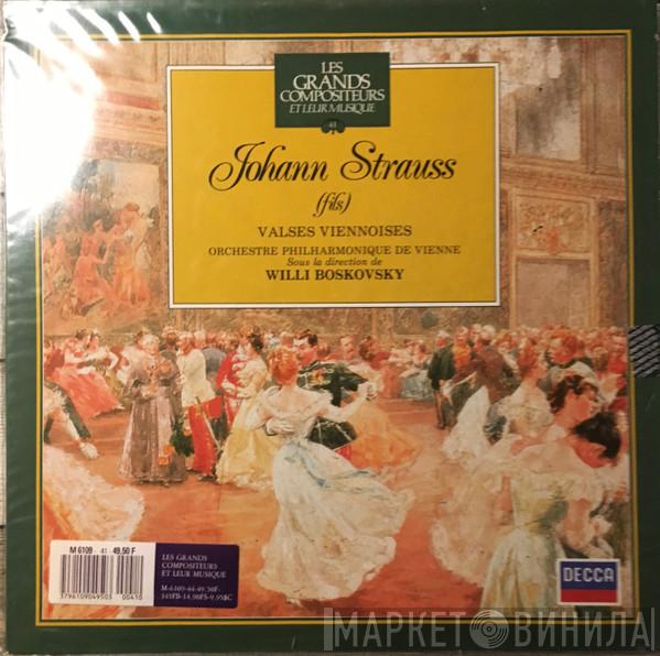 - Johann Strauss Jr. , Wiener Philharmoniker  Willi Boskovsky  - Johann Strauss Fils  (Valses Viennoises)