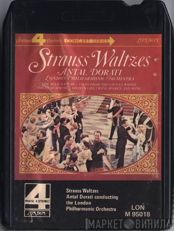 - Johann Strauss Jr. , Antal Dorati  The London Philharmonic Orchestra  - Strauss Waltzes
