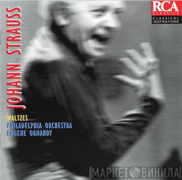 , Johann Strauss Jr. , The Philadelphia Orchestra  Eugene Ormandy  - Waltzes