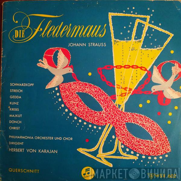 , Johann Strauss Jr. , Elisabeth Schwarzkopf , Rita Streich , Nicolai Gedda , Erich Kunz , Karl Dönch , Helmut Krebs , Rudolf Christ And Philharmonia Orchestra , Philharmonia Chorus  Herbert von Karajan  - Die Fledermaus