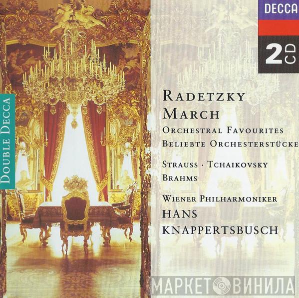 • Johann Strauss Sr. • Pyotr Ilyich Tchaikovsky , Johannes Brahms , Wiener Philharmoniker  Hans Knappertsbusch  - Radetzky March - Orchestral Favourites
