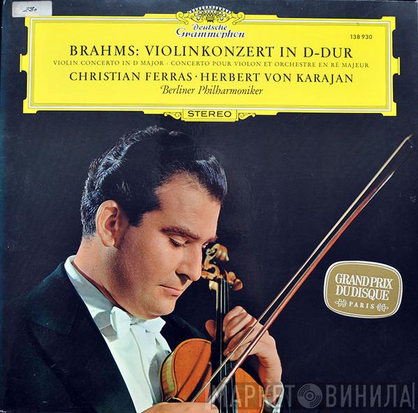 – Johannes Brahms · Christian Ferras · Herbert von Karajan  Berliner Philharmoniker  - Konzert Für Violine Und Orchester D-Dur