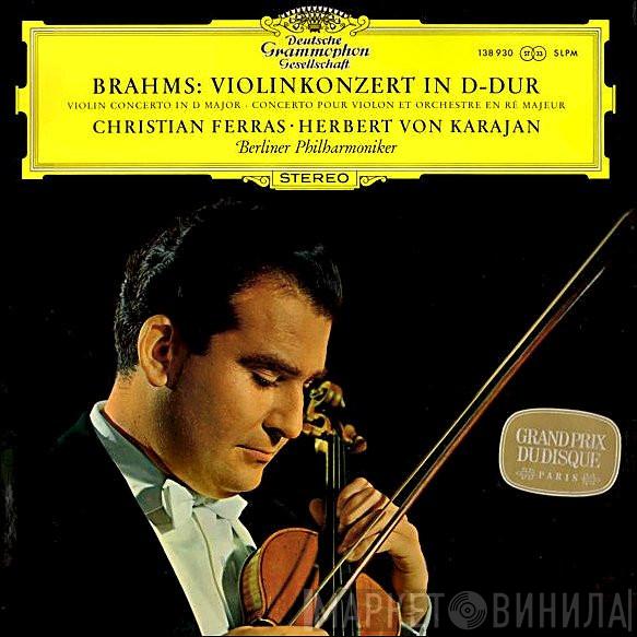 - Johannes Brahms • Christian Ferras • Herbert von Karajan  Berliner Philharmoniker  - Violinkonzert In D-Dur = Violin Concerto In D Major = Concerto Pour Violon Et Orchestre En Ré Majeur