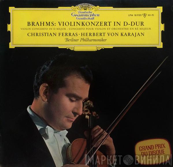 — Johannes Brahms · Christian Ferras - Herbert von Karajan  Berliner Philharmoniker  - Konzert Für Violine Und Orchester D-Dur