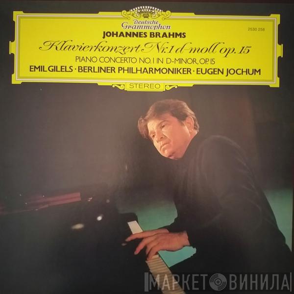, Johannes Brahms ∙ Emil Gilels ∙ Berliner Philharmoniker  Eugen Jochum  - Klavierkonzert Nr. 1 D-moll Op. 15