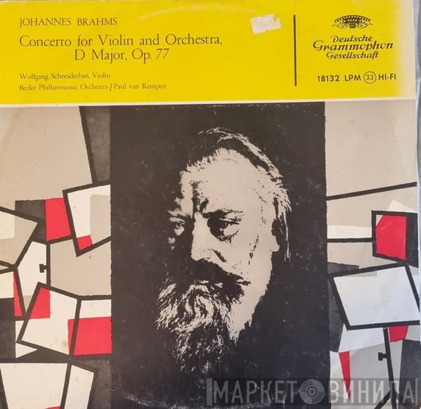 , Johannes Brahms ‧ Wolfgang Schneiderhan ‧ Berliner Philharmoniker  Paul van Kempen  - Concerto for Violin and Orchestra, D Major, Op. 77