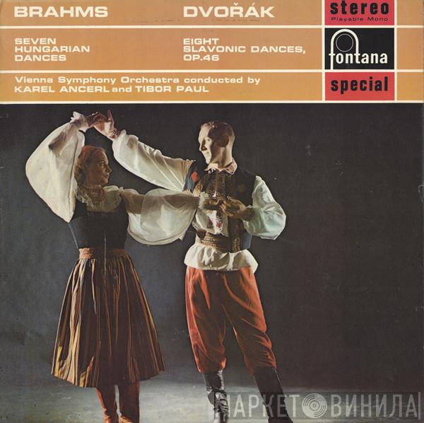 Johannes Brahms, Antonín Dvořák, Wiener Symphoniker, Karel Ančerl, Tibor Paul - Seven Hungarian Dances / Eight Slavonic Dances, Op.46