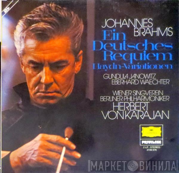 Johannes Brahms, Gundula Janowitz, Eberhard Wächter, Wiener Singverein, Berliner Philharmoniker, Herbert von Karajan - Ein Deutsches Requiem / Haydn-Variationen