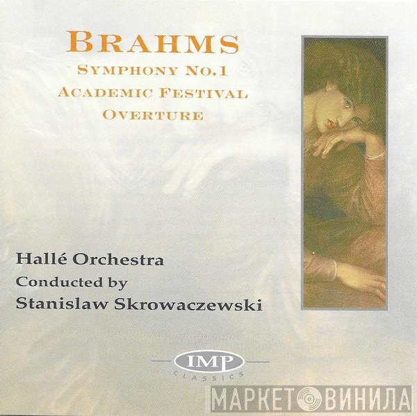 Johannes Brahms, Hallé Orchestra, Stanislaw Skrowaczewski - Symphony No.1 In C Minor / Academic Festival Overture