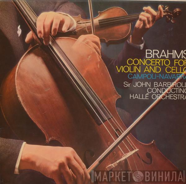 , Johannes Brahms - Alfredo Campoli , André Navarra Conducting Sir John Barbirolli  Hallé Orchestra  - Concerto For Violin And Cello