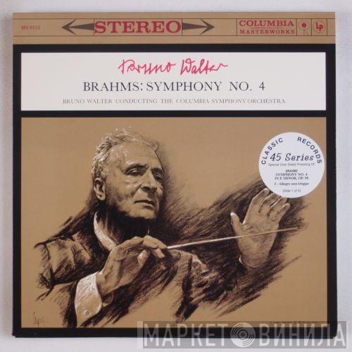 , Johannes Brahms  Bruno Walter  - Conducting The Columbia Symphony Orchestra*, ‎– Symphony No. 4