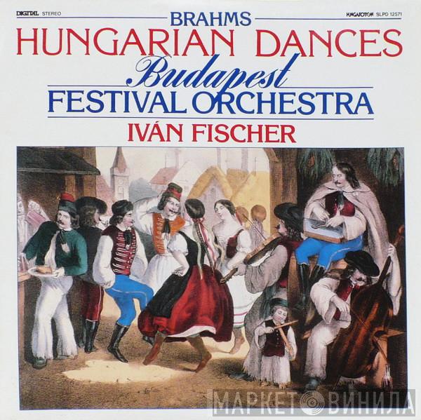 Johannes Brahms, Budapest Festival Orchestra, Ivan Fischer - Hungarian Dances