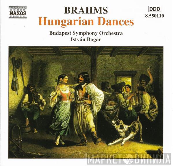 , Johannes Brahms , Budapest Symphony Orchestra  István Bogár  - Hungarian Dances