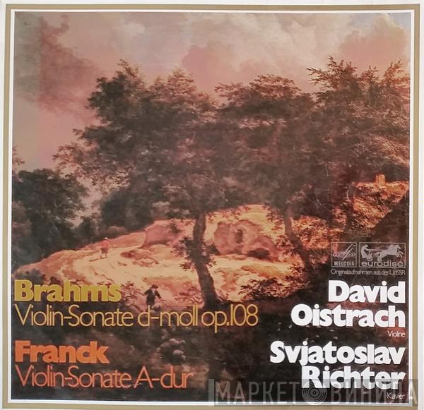 , Johannes Brahms , César Franck , David Oistrach  Sviatoslav Richter  - Violin-Sonate D-Moll Op. 108; Violin-Sonate A-Dur