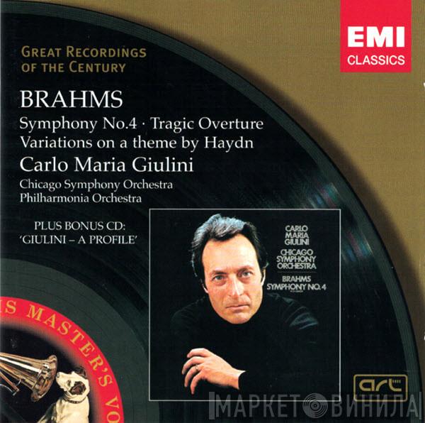 Johannes Brahms, Carlo Maria Giulini, Philharmonia Orchestra, The Chicago Symphony Orchestra - Symphony No.4 • Tragic Overture • Variations On A Theme By Haydn