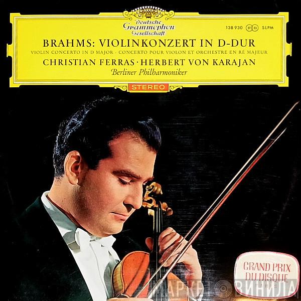 - Johannes Brahms , Christian Ferras , Berliner Philharmoniker  Herbert von Karajan  - Violinkonzert In D-Dur