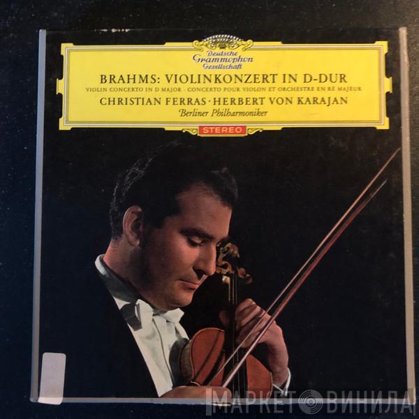 - Johannes Brahms , Christian Ferras , Berliner Philharmoniker  Herbert von Karajan  - Violinkonzert In D-Dur