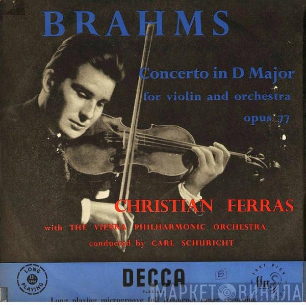 , Johannes Brahms , Christian Ferras , Wiener Philharmoniker  Carl Schuricht  - Concerto In D Major For Violin And Orchestra Opus 77