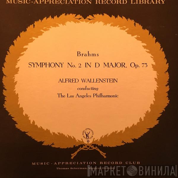 , Johannes Brahms Conducting Alfred Wallenstein  Los Angeles Philharmonic Orchestra  - Symphony No. 2 In D Major