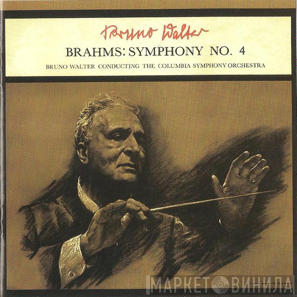 - Johannes Brahms Conducting The Bruno Walter  Columbia Symphony Orchestra  - Symphony No. 4