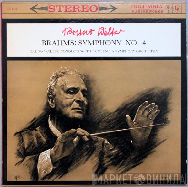 - Johannes Brahms Conducting The Bruno Walter  Columbia Symphony Orchestra  - Symphony No. 4