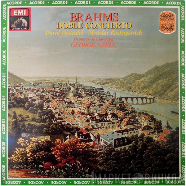 Johannes Brahms, David Oistrach, Mstislav Rostropovich, The Cleveland Orchestra, George Szell - Brahms: Doble Concierto En La Menor, Op. 102