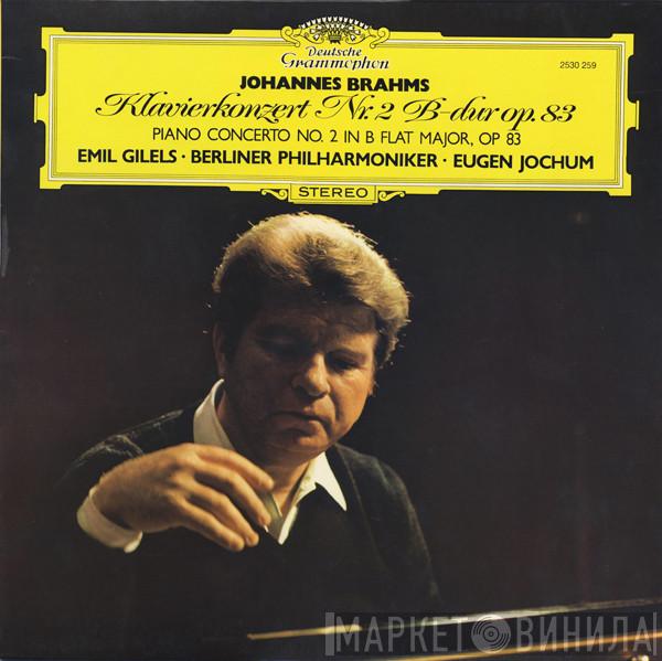 - Johannes Brahms , Emil Gilels , Berliner Philharmoniker  Eugen Jochum  - Klavierkonzert Nr. 2 B-dur, Opus 83