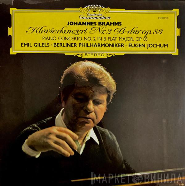 Johannes Brahms, Emil Gilels, Berliner Philharmoniker, Eugen Jochum - Klavierkonzert Nr. 2 B-dur, Opus 83