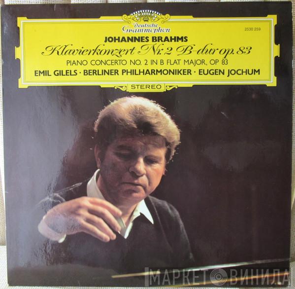 - Johannes Brahms , Emil Gilels , Berliner Philharmoniker  Eugen Jochum  - Klavierkonzert Nr. 2 B-dur, Opus 83