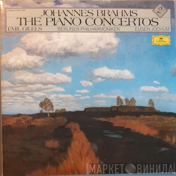 Johannes Brahms, Emil Gilels, Berliner Philharmoniker, Eugen Jochum - The Piano Concertos