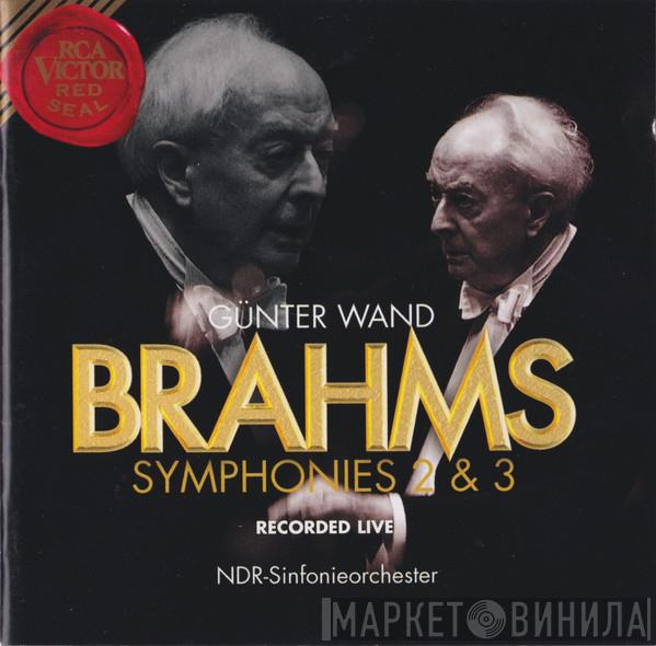 , Johannes Brahms , Günter Wand  NDR Sinfonieorchester  - Symphonies 2 & 3