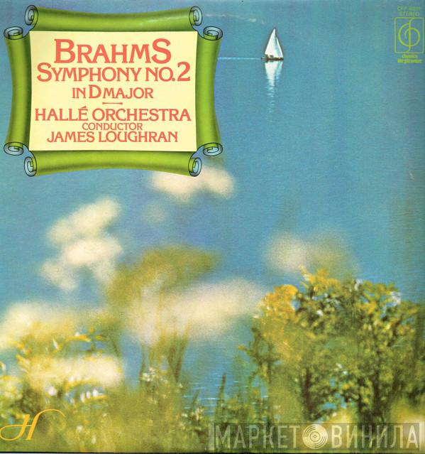Johannes Brahms, Hallé Orchestra, James Loughran - Symphony No.2 In D Major