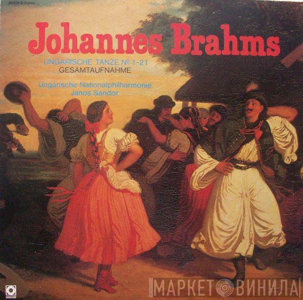 − Johannes Brahms , Hungarian National Philharmonic Orchestra  Janos Sandor  - Ungarische Tänze N° 1-21 (Gesamtaufnahme)