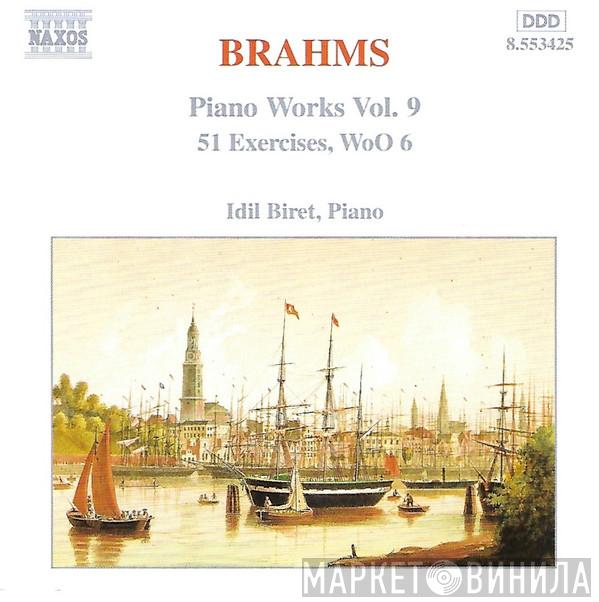 Johannes Brahms, Idil Biret - Piano Works Vol.9 51 Exercises WoO 6