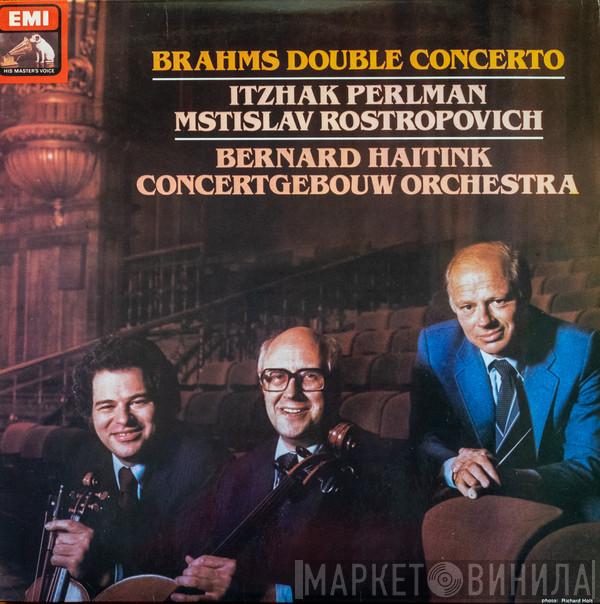 — Johannes Brahms , Itzhak Perlman , Mstislav Rostropovich , Concertgebouworkest  Bernard Haitink  - Brahms: Double Concerto