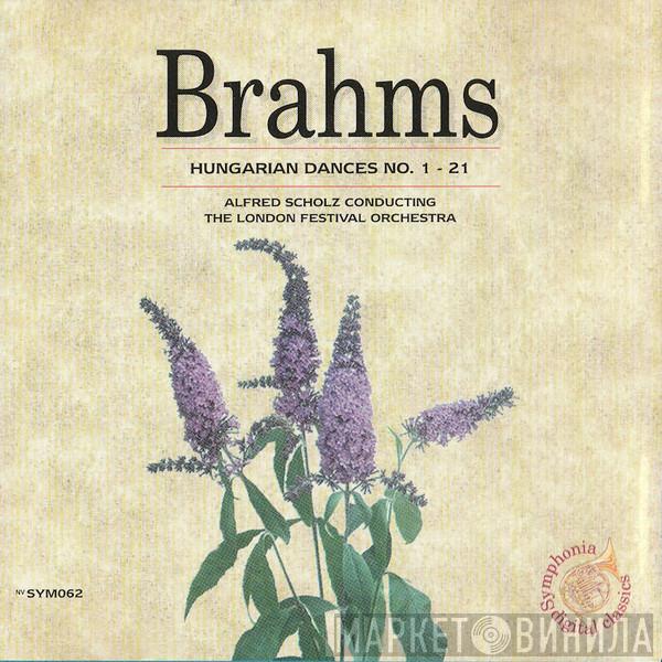 - Johannes Brahms , London Festival Orchestra   Alfred Scholz  - Hungarian Dances No. 1-21