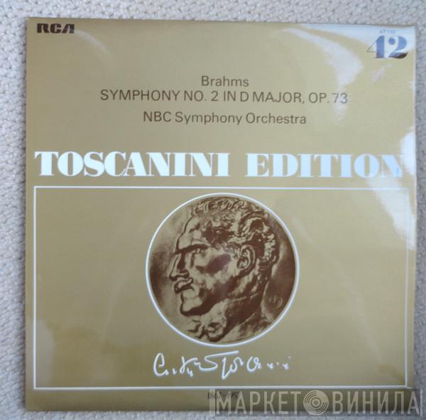 , Johannes Brahms , NBC Symphony Orchestra  Arturo Toscanini  - Symphony No. 2 In D Major, Op. 73