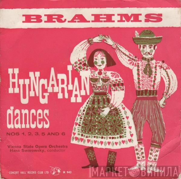 Johannes Brahms, Orchester Der Wiener Staatsoper, Hans Swarowsky - Hungarian Dances Nos 1, 2, 3, 5 & 6