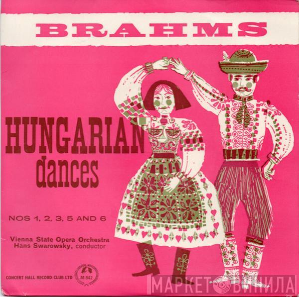 Johannes Brahms, Orchester Der Wiener Staatsoper, Hans Swarowsky - Hungarian Dances Nos 1, 2, 3, 5 & 6