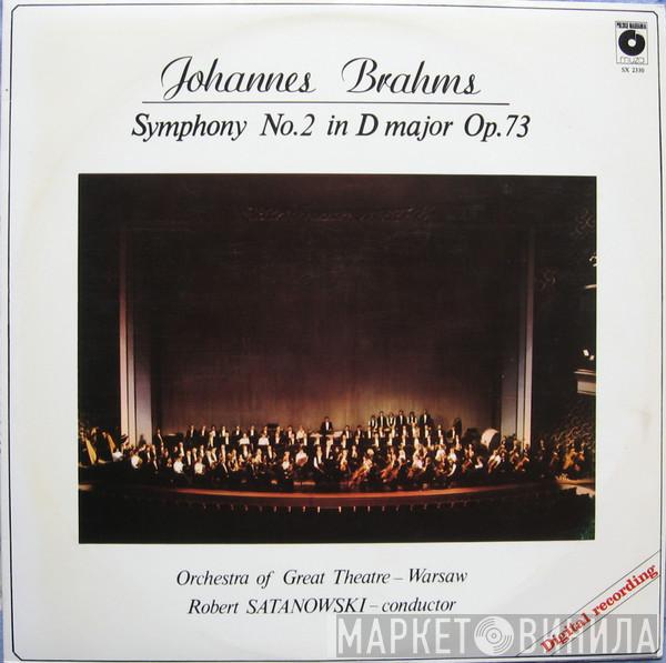 Johannes Brahms, Orkiestra Teatru Wielkiego W Warszawie, Robert Satanowski - Symphony No. 2 In D Major Op.73