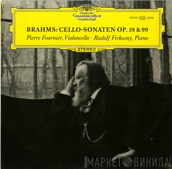 - Johannes Brahms , Pierre Fournier  Rudolf Firkušný  - Cello-Sonaten Op. 38 & 99