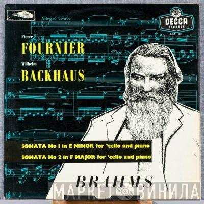 - Johannes Brahms , Pierre Fournier  Wilhelm Backhaus  - Sonatas For 'Cello And Piano