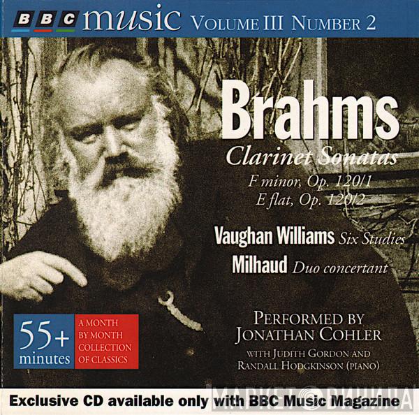 Johannes Brahms, Ralph Vaughan Williams, Darius Milhaud, Jonathan Cohler, Judith Gordon, Randall Hodgkinson - Clarinet Sonatas - Six Studies - Duo Concertant