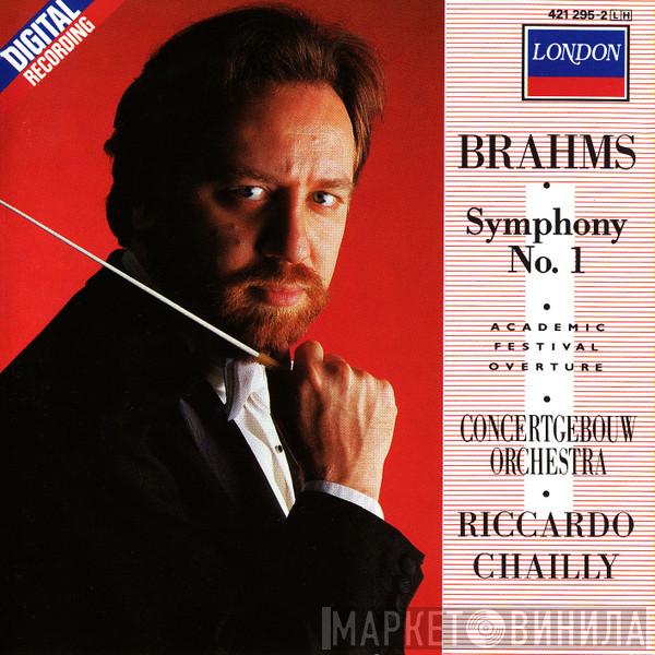 , Johannes Brahms , Riccardo Chailly  Concertgebouworkest  - Symphony No. 1, Academic Festival Overture