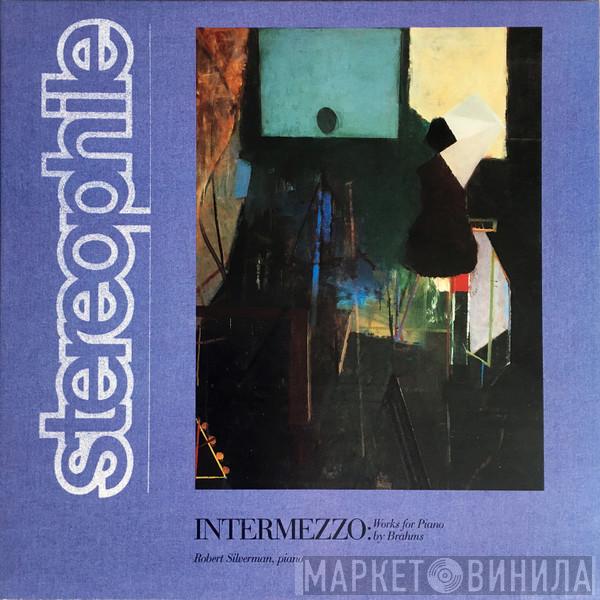 Johannes Brahms, Robert Silverman - Intermezzo: Works For Piano By Brahms