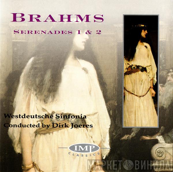 Johannes Brahms, Westdeutsche Sinfonia, Dirk Joeres - Serenades 1 & 2
