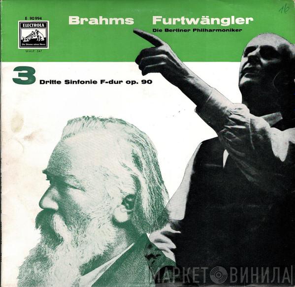 , Johannes Brahms , Wilhelm Furtwängler  Berliner Philharmoniker  - 3 Dritte Sinfonie F-Dur Op. 90